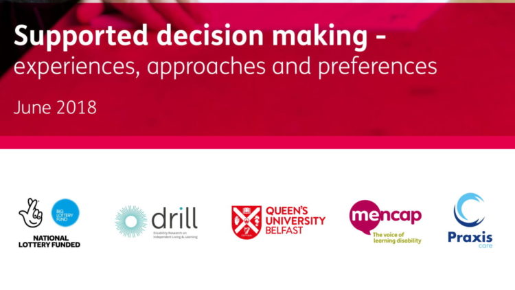Supported Decision Making research project with Mencap NI and Queens University. 